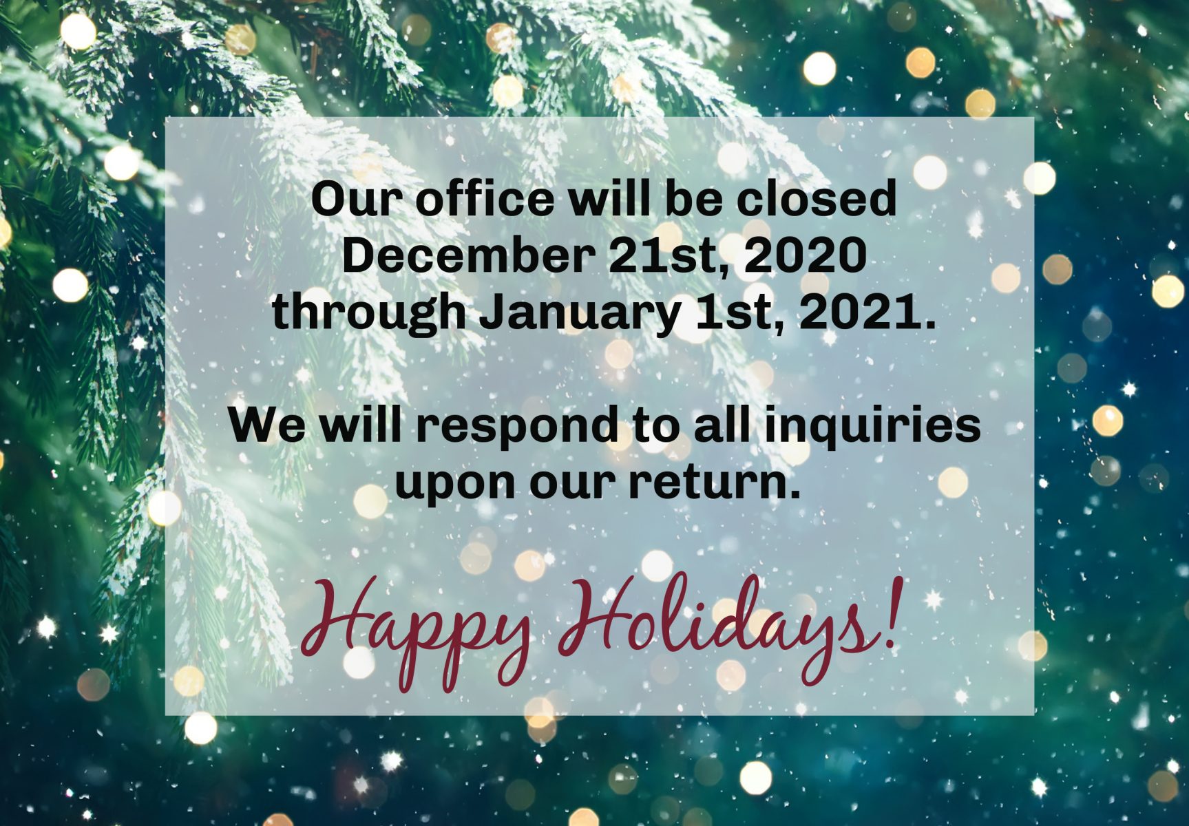 A notification of holiday closure on an evergreen background representing how our San Francisco discrimination attorneys can assist you with your case.